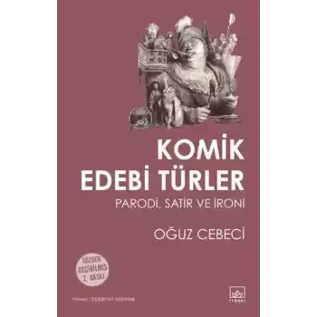 Komik Edebi Türler  Parodi, Satir ve İroni