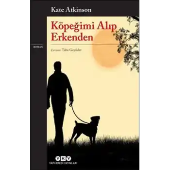 Köpeğimi Alıp Erkenden