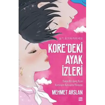 Koredeki Ayak İzleri-Hasta Bir Genç Kızın Koresine Kavuşma Hikayesi