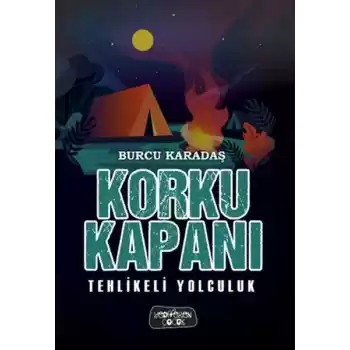 Korku Kapanı-Tehlikeli Yolculuk