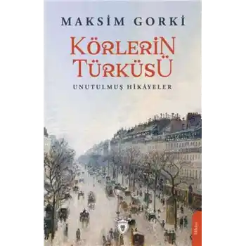Körlerin Türküsü Unutulmuş Hikayeler