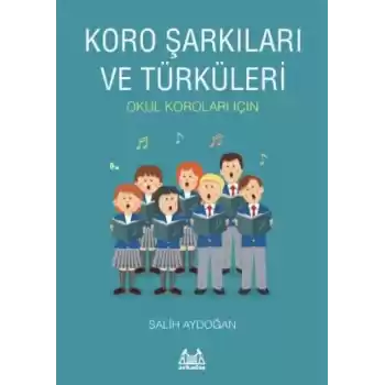 Koro Şarkıları ve Türküleri