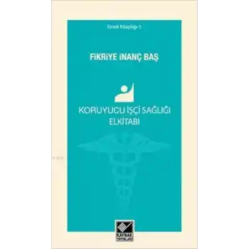 Koruyucu İşçi Sağlığı Elkitabı