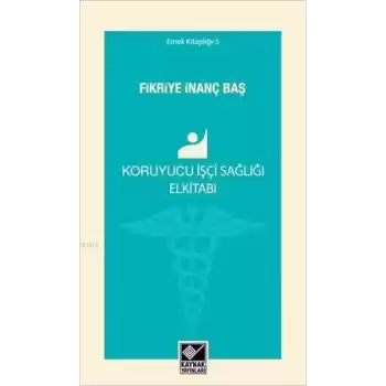 Koruyucu İşçi Sağlığı Elkitabı