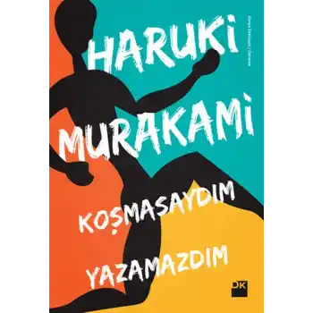 Koşmasaydım Yazamazdım