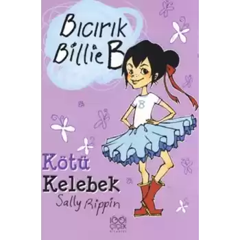 Kötü Kelebek / Bıcırık Billie B
