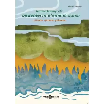 Kozmik Koreografi: Bedenlerin Element Dansı