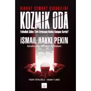 Kozmik Oda   Fethullah Gülen Türk Ordusuna Neden Kumpas Kurdu?