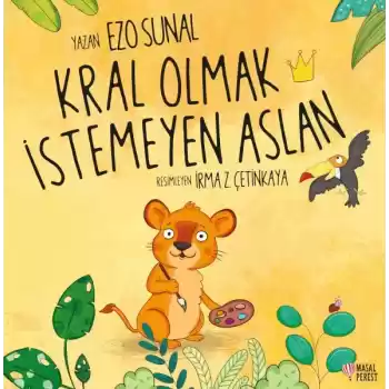 Kral Olmak İstemeyen Aslan