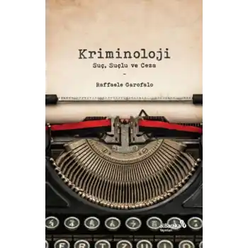 Kriminoloji: Suç, Suçlu ve Ceza