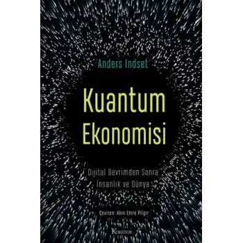 Kuantum Ekonomisi Dijital Devrimden Sonra İnsanlık ve Dünya