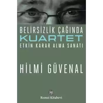 Kuartet Belirsizlik Çağında Etkin Karar Alma Sanatı