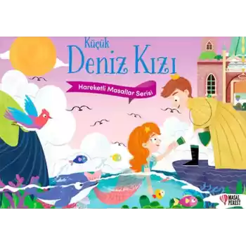 Küçük Deniz Kızı - Hareketli Masallar Serisi