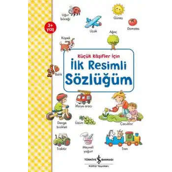 Küçük Kaşifler İçin İlk Resimli Sözlüğüm