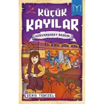 Küçük Kayılar - Kervansaray Baskını