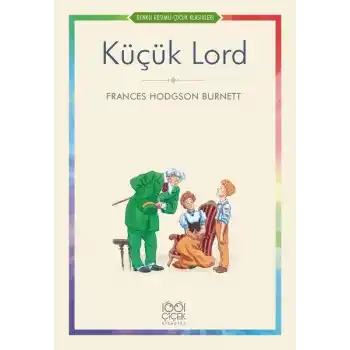 Küçük Lord - Renkli Resimli Çocuk Klasikleri