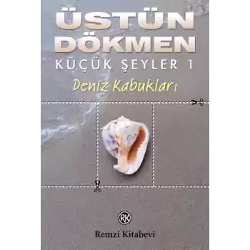 Küçük Şeyler 1 - Deniz Kabukları