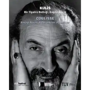 Kulis: Bir Tiyatro Belleği Hagop Ayvaz