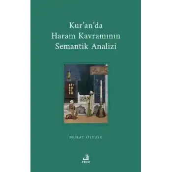 Kuranda Haram Kavramının Semantik Analizi