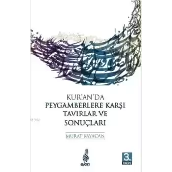 Kuranda Peygamberlere Karşı Tavırlar ve Sonuçları