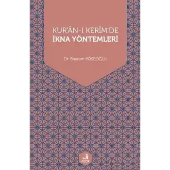 Kuran-ı Kerimde İkna Yöntemleri