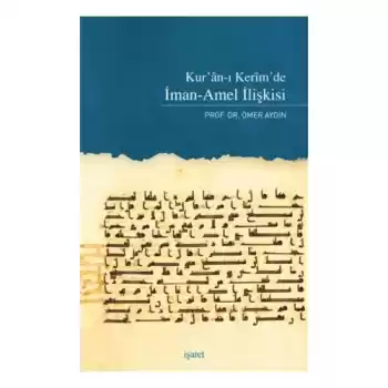 Kuranı Kerimde İman-Amel İlişkisi