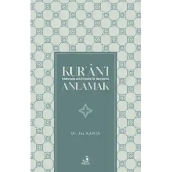 Kuranı Metodoloji ve Dil Eksenli Bir Yaklaşımla Anlamak