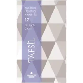 Kuranın Öğrettiği Kavramlar 12 - Tafsil