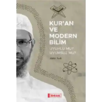 Kuran ve Modern Bilim;Uyumlu mu Uyumsuz mu?