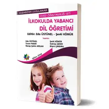 Kuramdan Uygulamaya Sınıf Öğretmenliği Seti - İlkokulda Yabancı Dil Öğretimi