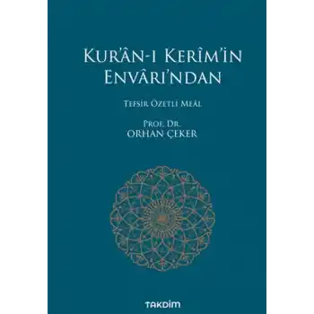 Kur’an-ı Kerim’in Envarı’ndan - Tefsir Özetli Meal