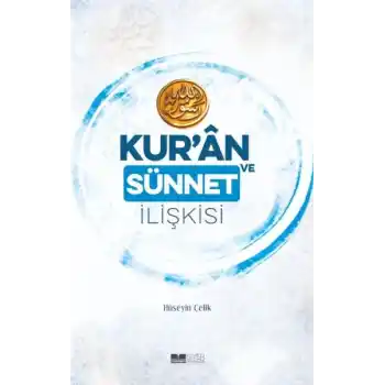 Kur’an ve Sünnet İlişkisi