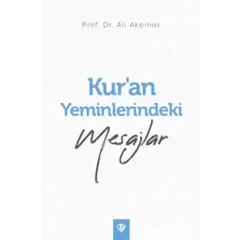 Kur’an Yeminlerindeki Mesajlar