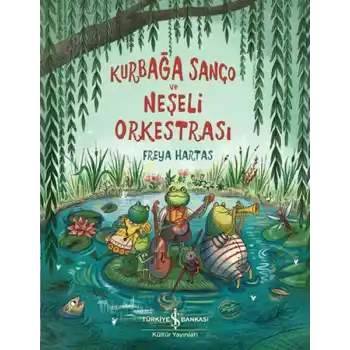 Kurbağa Sanço ve Neşeli Orkestrası