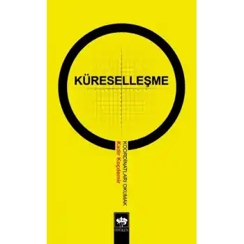 Küreselleşme Koordinatları Okumak