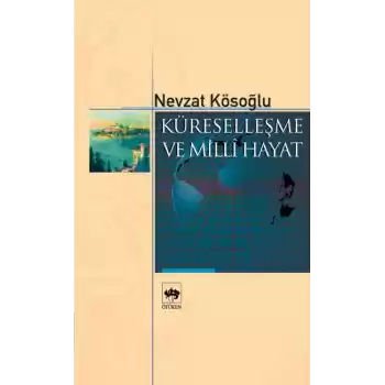 Küreselleşme ve Milli Hayat