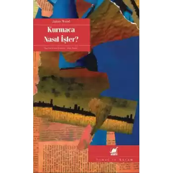 Kurmaca Nasıl İşler?