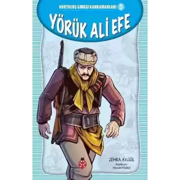 Kurtuluş Savaşı Kahramanları-5 Yörük Ali Efe