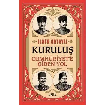 Kuruluş - Cumhuriyet’e Giden Yol