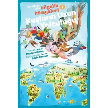 Kuşların Uzun Yolculuğu - Çocuklar İçin Bilgelik Hikayeleri 7