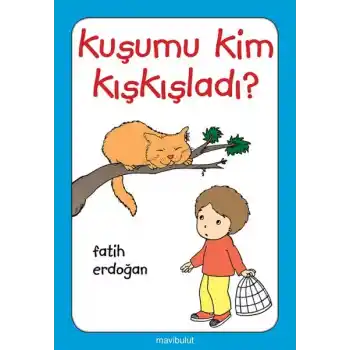 Kuşumu Kim Kışkışladı?...