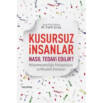 Kusursuz İnsanlar Nasıl Tedavi Edilir?