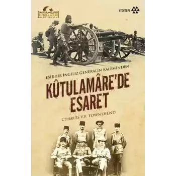 Kutulamare’de Esaret : Esir Bir İngiliz Generalin Kaleminden