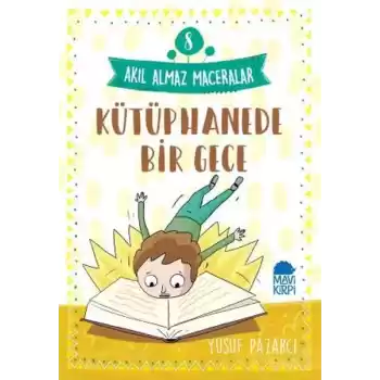 Kütüphanede Bir Gece - 8 Akıl Almaz Maceralar 4. Sınıf