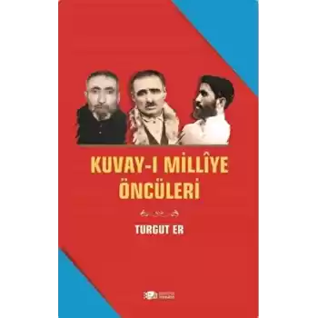 Kuvay-i Milliye Öncüleri