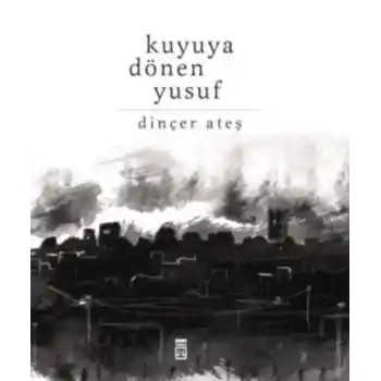 Kuyuya Dönen Yusuf