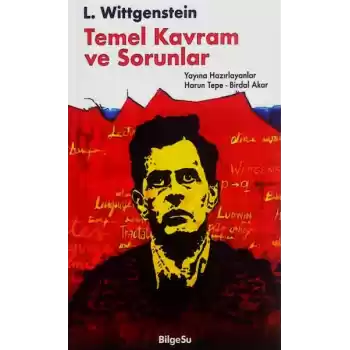 L. Wittgenstein - Temel Kavram ve Sorunlar