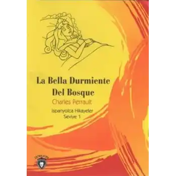 La Bella Durmiente Del Bosque İspanyolca Hikayeler Seviye 1