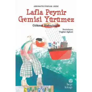 Lafla Peynir Gemisi Yürümez