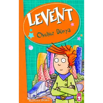 Levent ve Tayfası - 01 Okulsuz Dünya